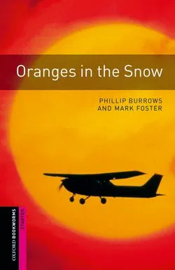 ORANGES IN THE SNOW ED 08 BOOKWORMS STARTER A1