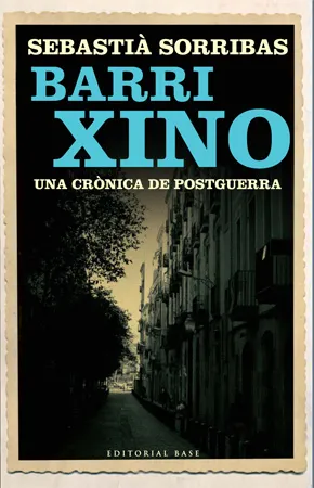 BARRI XINO UNA CRONICA DE POSTGUERRA