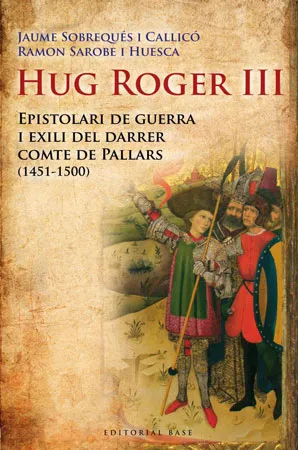 HUG ROGER III EPISTOLARI DE GUERRA I EXILI DEL