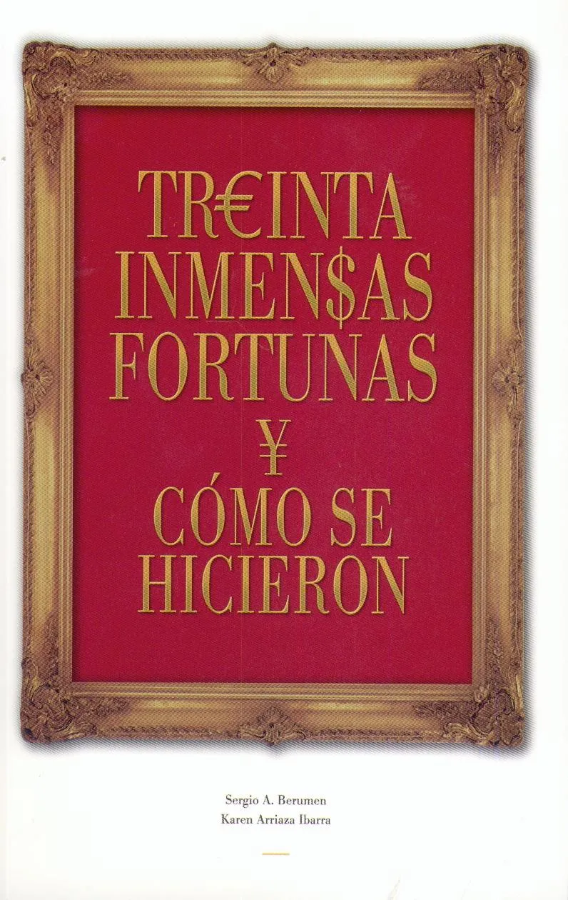 TREINTA INMENSAS FORTUNAS Y COMO SE HICIERON