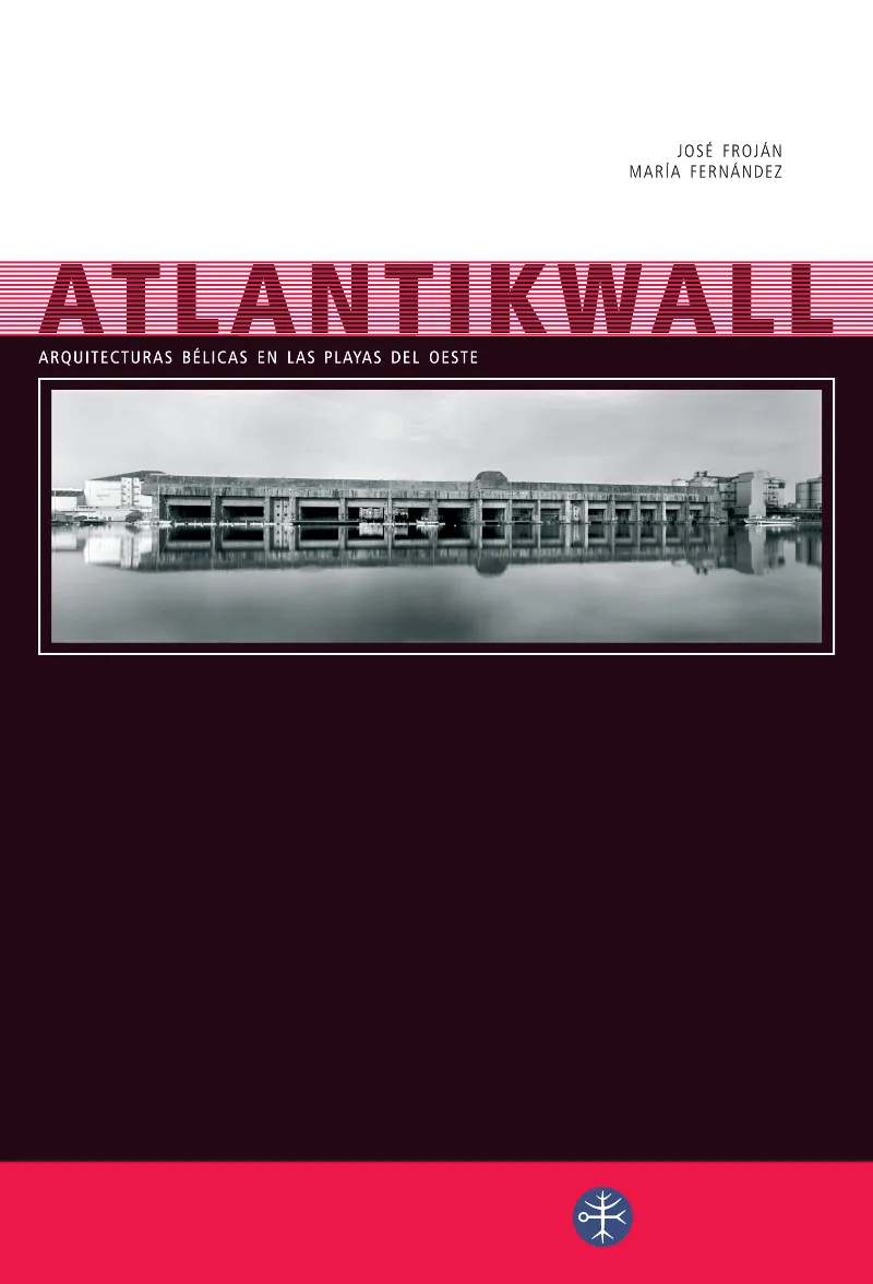 ATLANTIKWALL.ARQUITECTURAS BELICAS EN LAS PLAYAS D