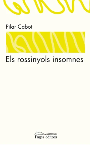 ROSSINYOLS INSOMNES, ELS