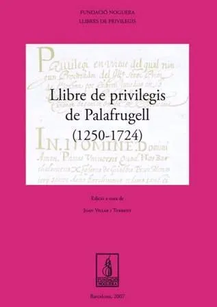 Llibre de Privilegis de Palafrugell (1250-1724)