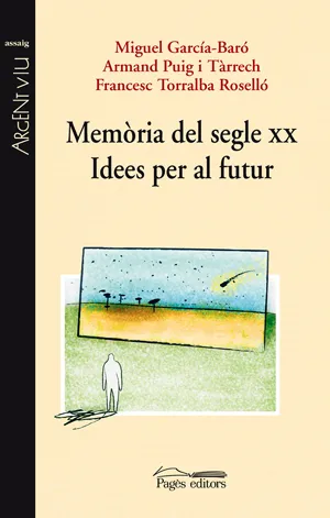 MEMORIA DEL SEGLE XX IDEES PER AL FUTUR