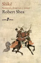 Shiké. Samurais, dragones y zinjas (bolsillo)