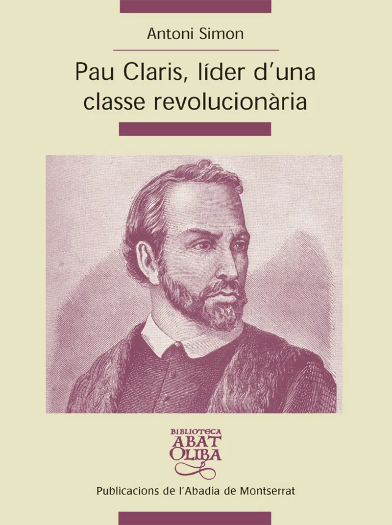 PAU CLARIS LIDER D'UNA CLASSE REVOLUCIONARIA