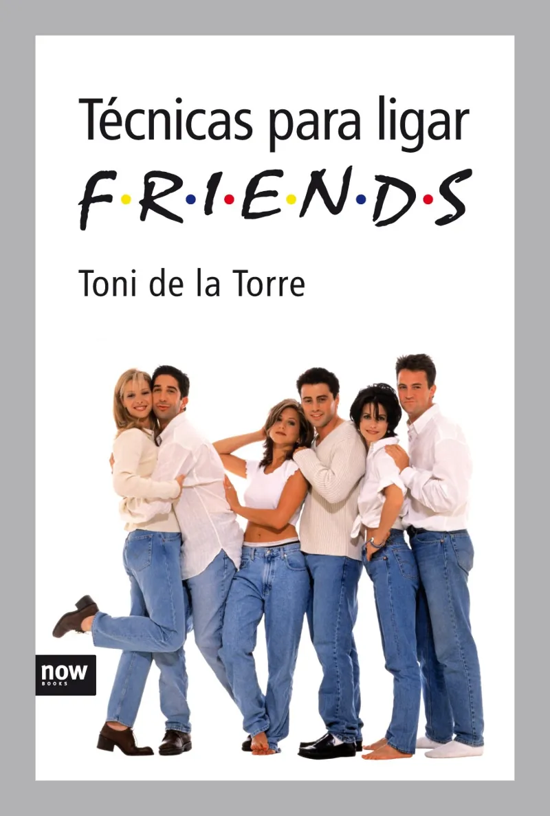 Las técnicas para ligar Friends