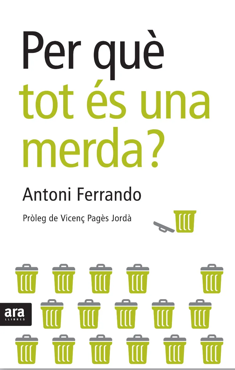 Per què tot és una merda?