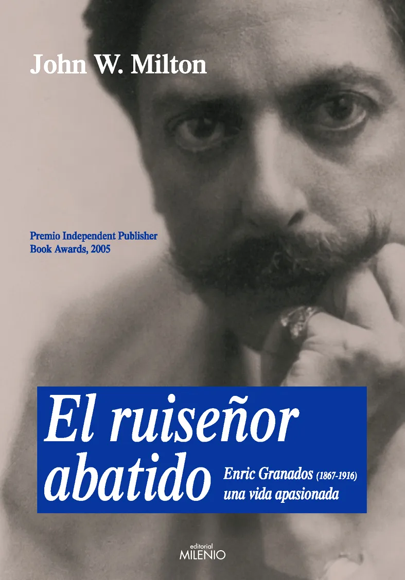 RUISEÑOR ABATIDO,EL ENRIC GRANADOS 1867-1916