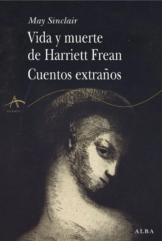 VIDA Y MUERTE DE HARRIETT FREAN / CUENTOS EXTRAÑOS