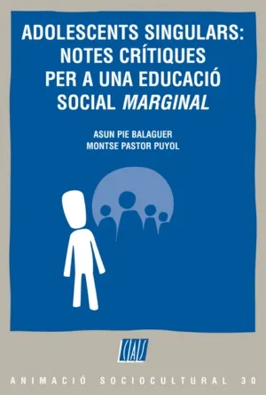 ADOLESCENTS SINGULARS: NOTES CRITIQUES PER A UNA