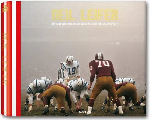 Neil Leifer. Guts AND Glory. The Golden Age of American Football