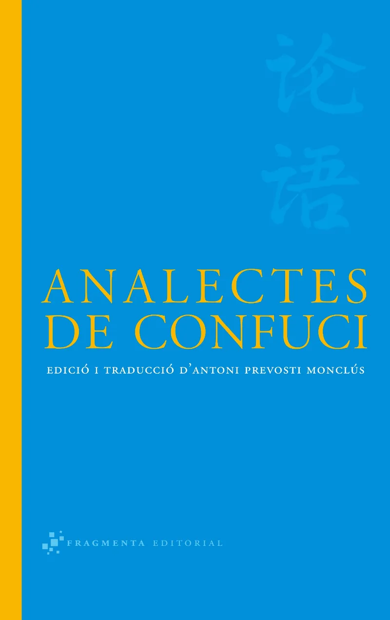 ANALECTES DE CONFUCI -2ºEDICIO REVISADA-