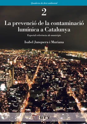 PREVENCIO DE LA CONTAMINACIO LUMINICA A CATALUNYA,