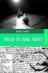 PASCUA EN TODAS PARTES -MEMORIAS-