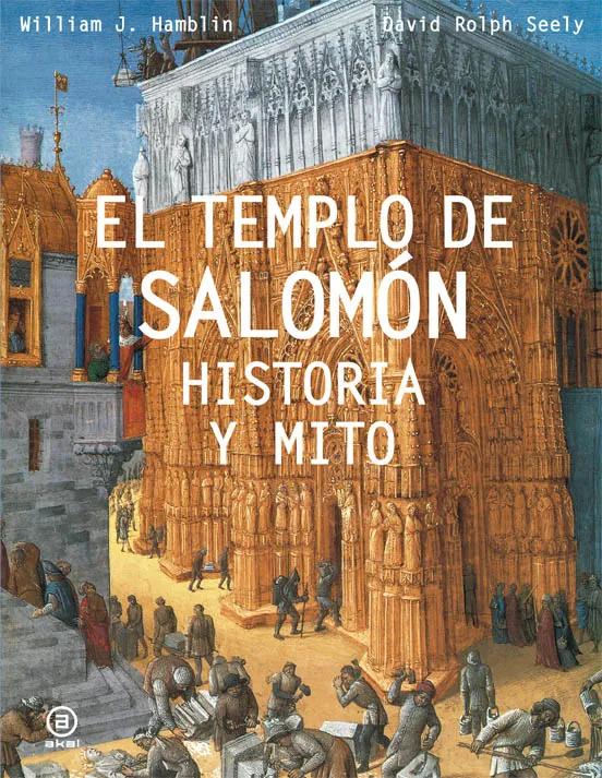 TEMPLO DE SALOMON HISTORIA Y MITO,EL