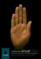 INFORME ANUAL 2008 SOBRE EL RACISMO EN EL ESTADO E