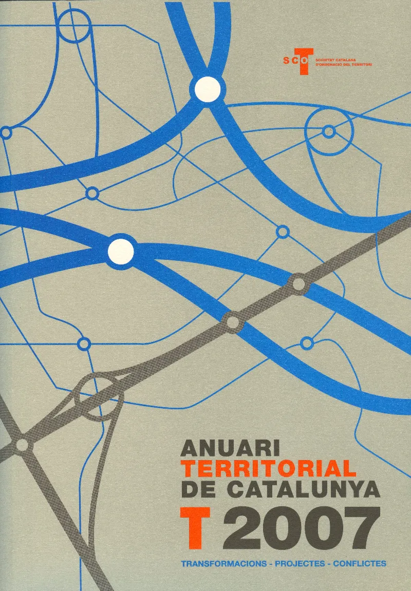 Anuari Territorial de Catalunya 2007 : transformacions, projectes, conflictes