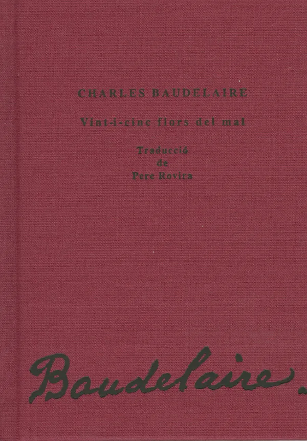 CHARLES BAUDELAIRE VINT I CIN FLORS DEL MAL -BILINGUE-