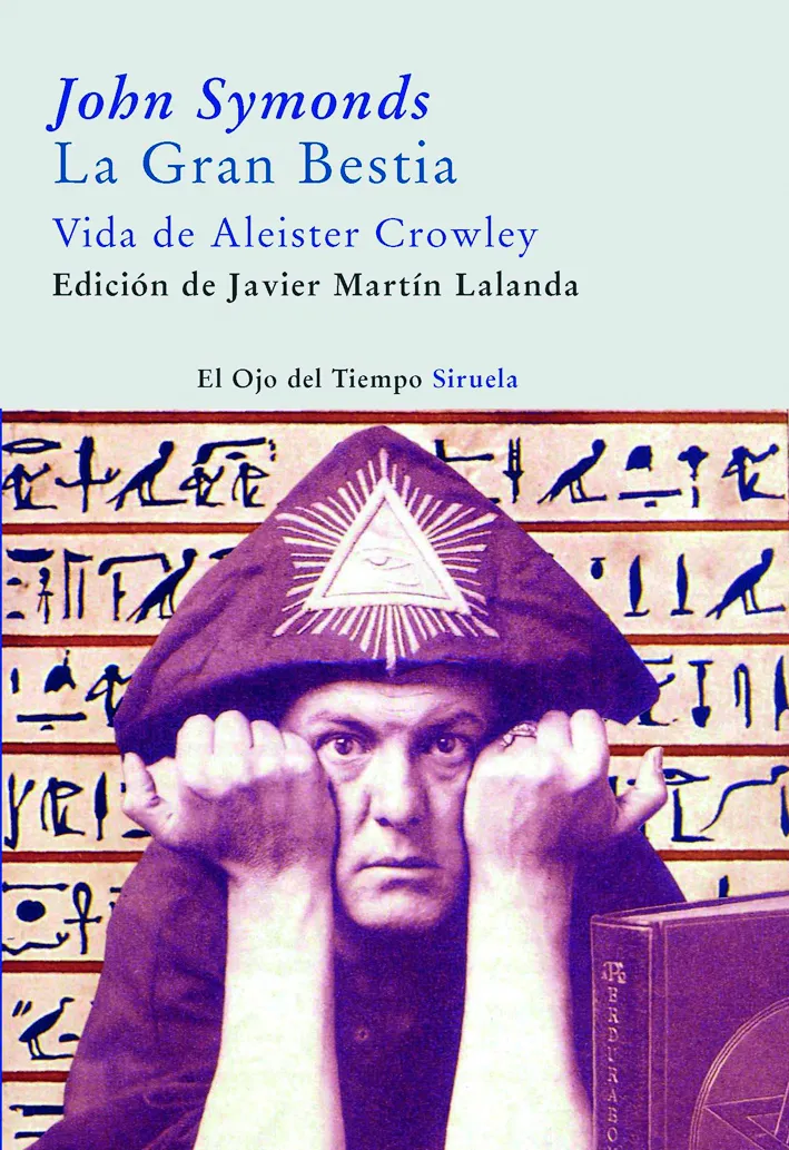 GRAN BESTIA,LA -VIDA DE ALEISTER CROWLEY-
