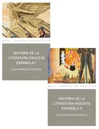HISTORIA DE LA LITERATURA FASCISTA ESPAÑOLA -2 VOL