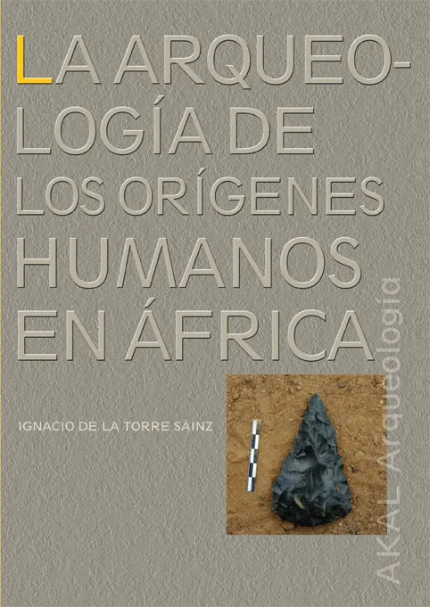 ARQUEOLOGIA DE LOS ORIGENES HUMANOS EN AFRICA