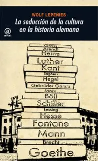 SEDUCCION DE LA CULTURA EN LA HISTORIA ALEMANA,LA