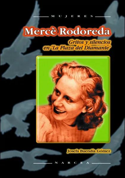 MERCE RODOREDA -GRITOS Y SILENCIOS EN LA PLAZA