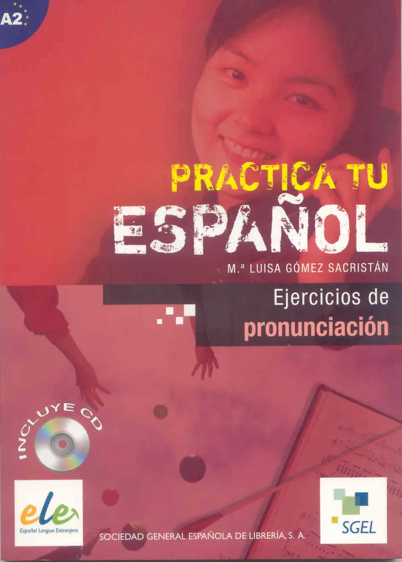 PRACTICA TU ESPAÑOL:EJERCICIOS DE PRONUNCIACION+CD