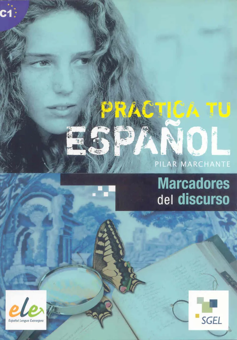 PRACTICA TU ESPAÑOL: MARCADORES DEL DISCURSO C1