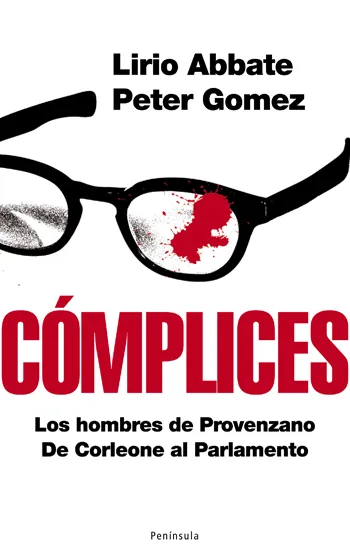 COMPLICES - TODOS LOS HOMBRES DE PROVENZANO DE