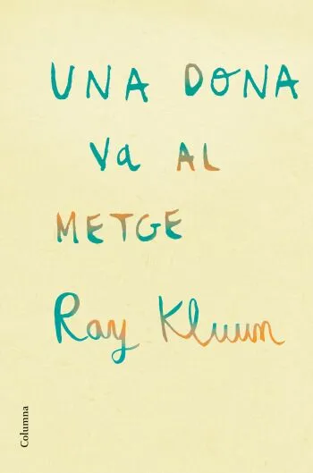 DONA VA AL METGE,UNA