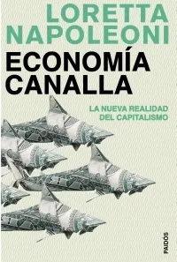 ECONOMIA CANALLA,LA