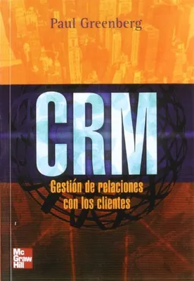 CRM. GESTION DE RELACIONES CON LOS CLIENTES (RUSTICA)