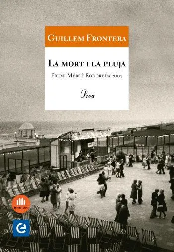 MORT I LA PLUJA, LA -PREMI MERCE RODOREDA 2007-