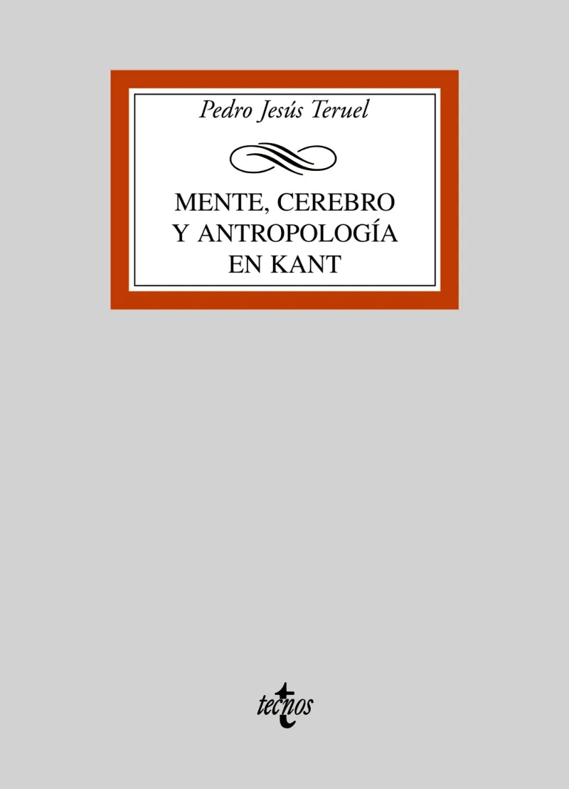 MENTE, CEREBRO Y ANTROPOLOGÍA EN KANT