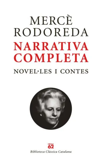 Mercè Rodoreda. Narrativa completa. (Estoig)