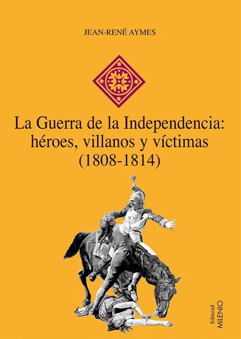 GUERRA DE LA INDEPENDENCIA:HEROES VILLANOS Y VISTI