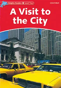 A VISIT TO THE CITY (INT) DOLPHIN READERS 2 425