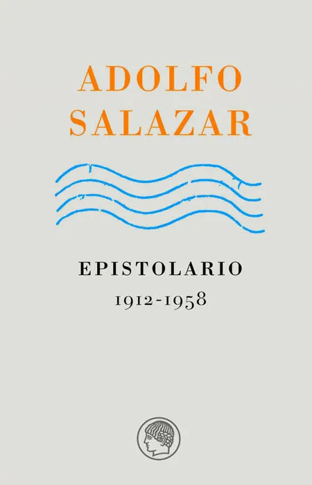 ADOLFO SALAZAR - EPISTOLARIO -
