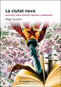 CIUTAT NOVA,LA -LITERATURA SOBRE LLIBERTAT IGUALTA