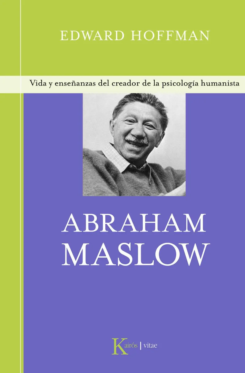 ABRAHAM MASLOW -VIDA Y ENSEÑANZAS DEL CREADOR DE