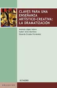 Claves para una enseñanza artístico-creativa: La Dramatización