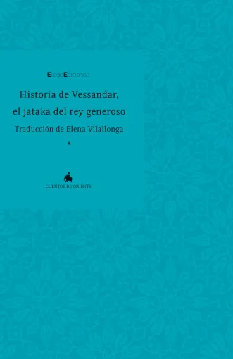 HISTORI DE VESSANDAR EL JATAKA DEL REY GENEROSO