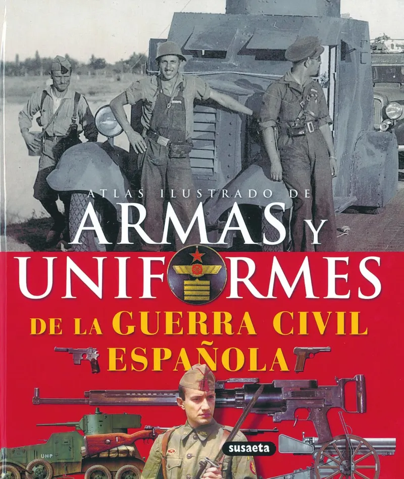 Atlas ilustrado de las armas y uniformes de la guerra civil española