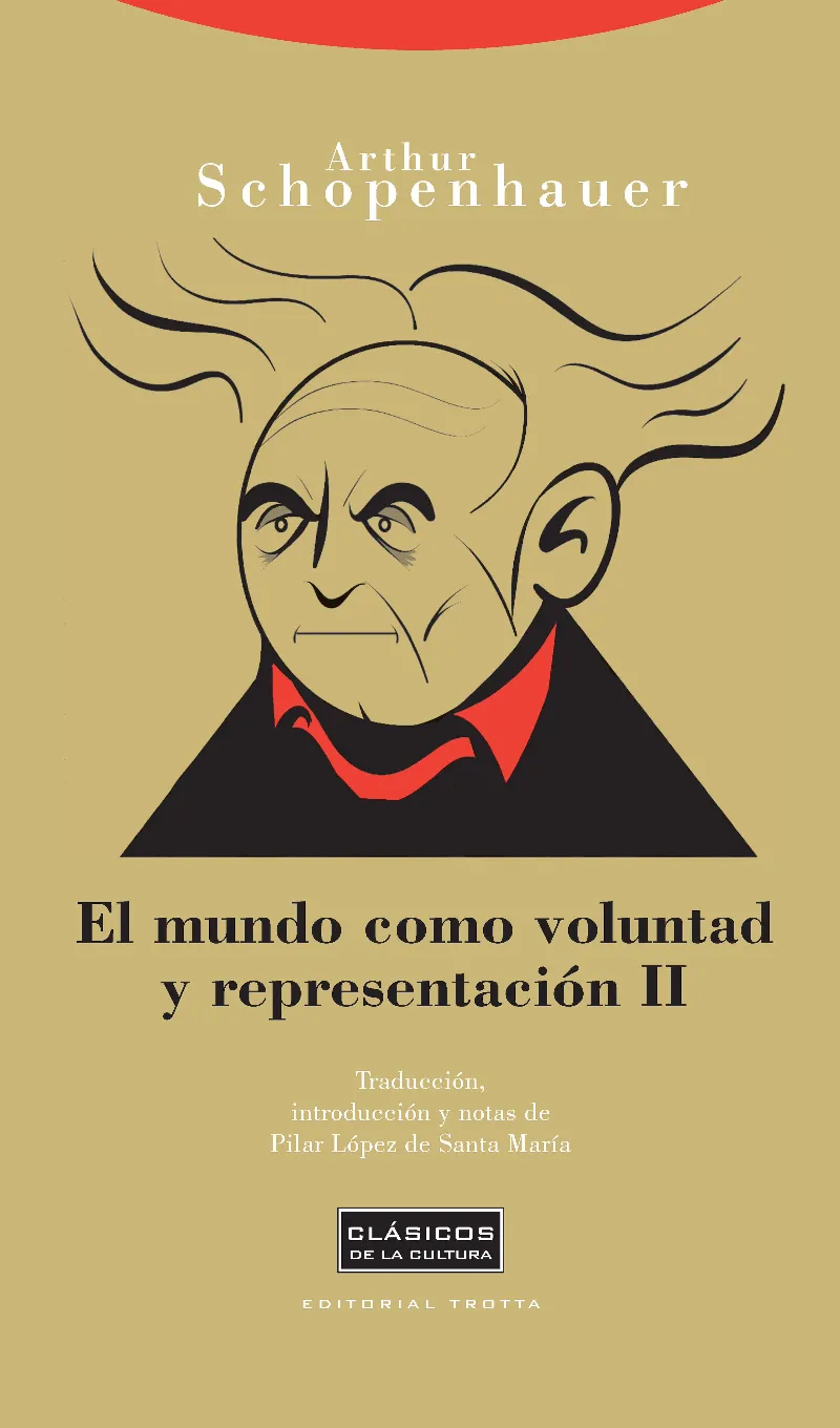 MUNDO COMO VOLUNTAD Y REPRESENTACION II,EL