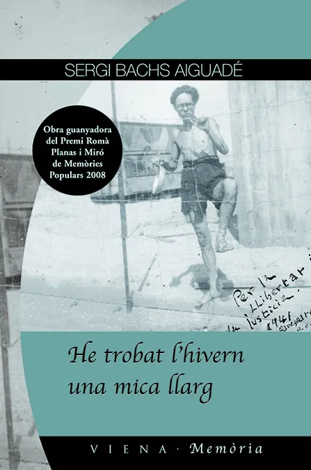 HE TROBAT L'HIVERN UNA MICA LLARG