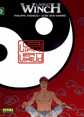 LARGO WINCH VOL 16: LA VIA Y LA VIRTUD