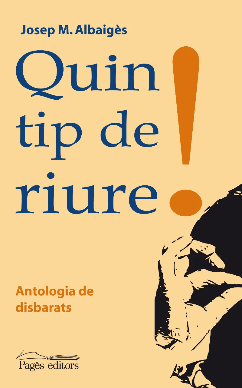QUIN TIP DE RIURE -ANTOLOGIA DE DISBARATS-