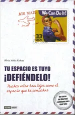 Tu espacio es tuyo ¡Defiéndelo!